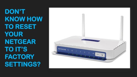 How To Reset Netgear Router To Factory